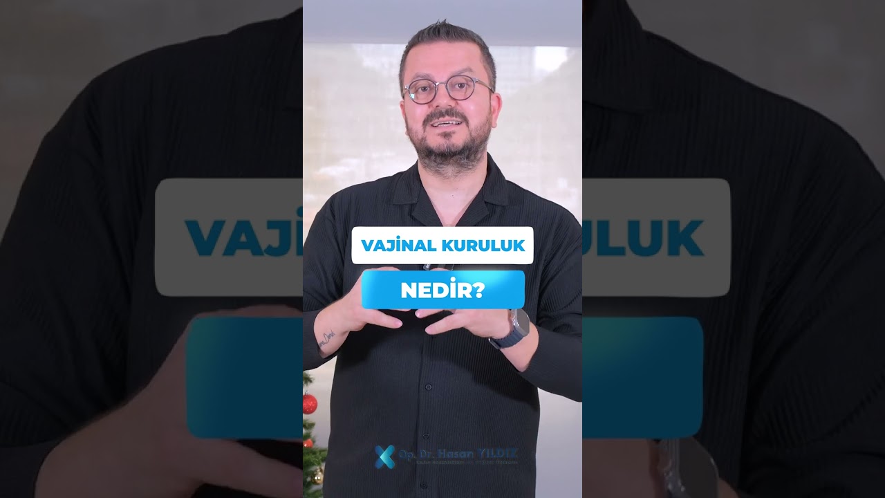 Vajinal Kuruluk Nedir?